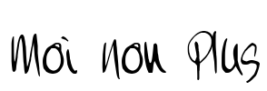 Moi Non Plus Font Image