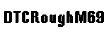 DTCRoughM69 Font Image