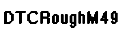 DTCRoughM49 Font Image