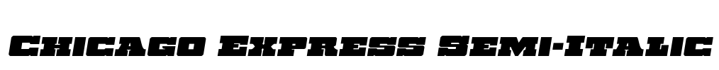 Chicago Express Semi-Italic Font Image