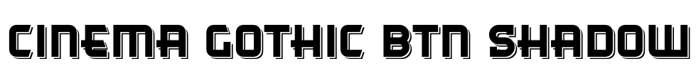 Cinema Gothic BTN Shadow Font Image
