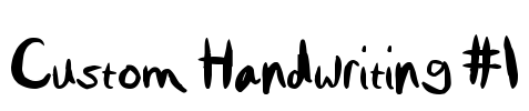 Custom Handwriting #1 Font Image