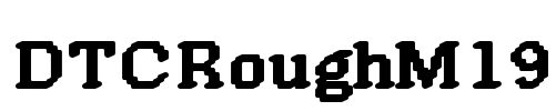 DTCRoughM19 Font Image