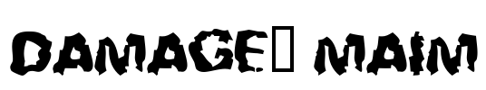 Damage™ Maim Font Image