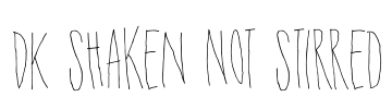 DK Shaken Not Stirred Font Image