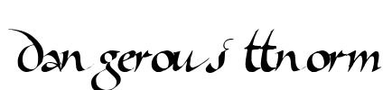 Dangerous ttnorm Font Image