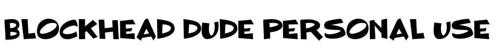 BLOCKHEAD DUDE Personal Use Font Image