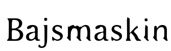 Bajsmaskin Font Image