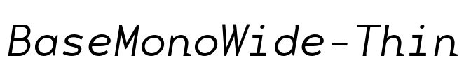 BaseMonoWide-Thin Font Image