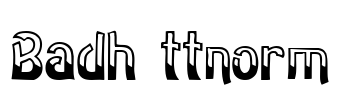 Badh ttnorm Font Image