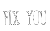 Fix You Font Image