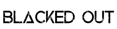 Blacked Out