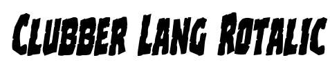 Clubber Lang Rotalic Font Image