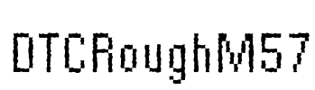 DTCRoughM57 Font Image
