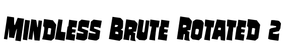 Mindless Brute Rotated 2 Font Image