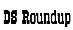 DS Roundup