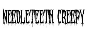 Needleteeth Creepy