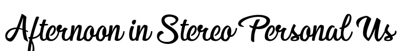 Afternoon in Stereo Personal Us Font Image
