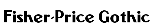 Fisher-Price Gothic