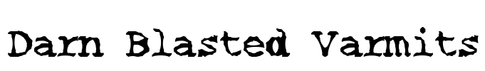 Darn Blasted Varmits
