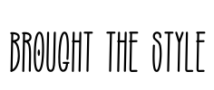 BROUGHT THE STYLE Font Image
