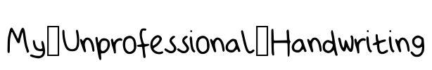 My_Unprofessional_Handwriting Font Image
