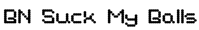 BN Suck My Balls Font Image