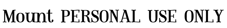 Mount PERSONAL USE ONLY Font Image