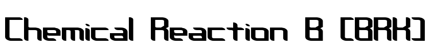 Chemical Reaction B (BRK) Font Image