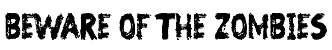 Beware of the Zombies Font Image