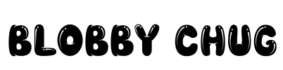 BLOBBY CHUG Font Image