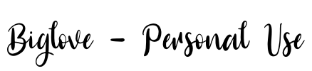 Biglove - Personal Use Font Image