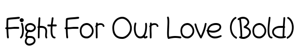 Fight For Our Love (Bold) Font Image
