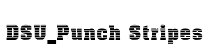DSU_Punch Stripes Font Image