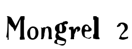 Mongrel 2 Font Image