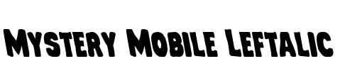 Mystery Mobile Leftalic Font Image