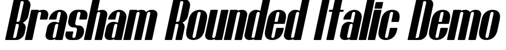 Brasham Rounded Italic Demo
