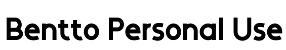 Bentto Personal Use