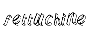 Fettuchine Font Image