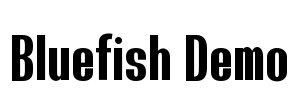 Bluefish Demo