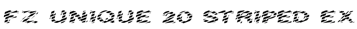 FZ UNIQUE 20 STRIPED EX Font Image