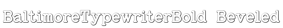 BaltimoreTypewriterBold Beveled Font Image