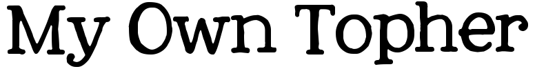 My Own Topher Font Image