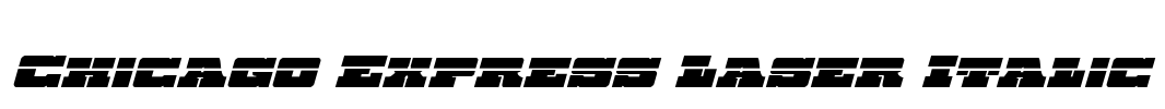 Chicago Express Laser Italic Font Image