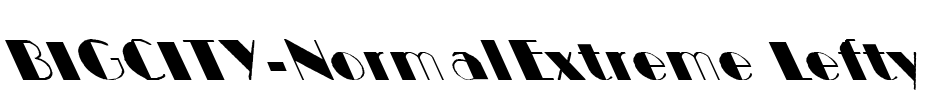 BIGCITY-Normal Extreme Lefty Font Image