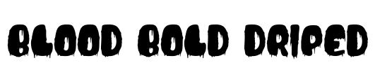 Blood Bold Driped
