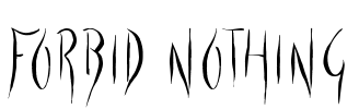 Forbid Nothing