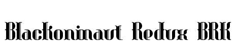 Blackoninaut Redux BRK Font Image
