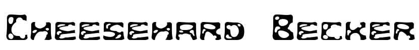Cheesehard Becker Font Image