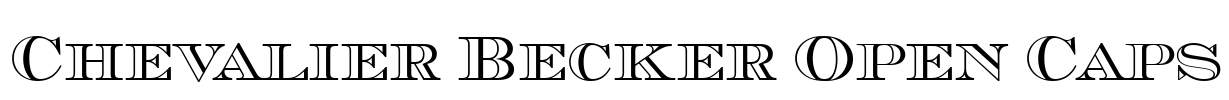 Chevalier Becker Open Caps Font Image